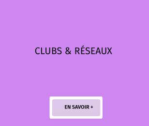 Clubs & Réseaux